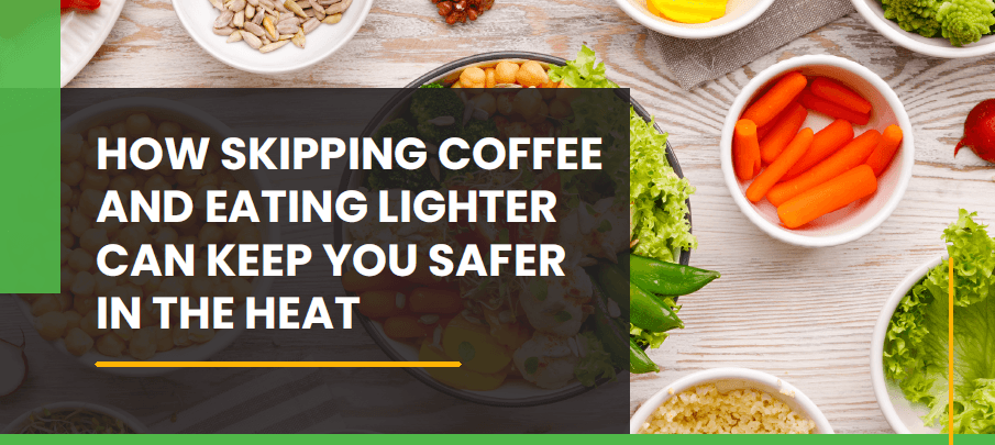 Healthy eating tips for hot weather.
