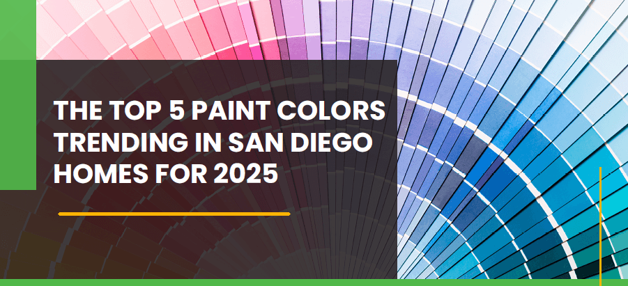 Paint color trends for San Diego 2025.